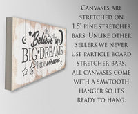 Believe In Big Dreams - Canvas