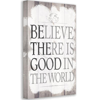 Believe There Is Good - Canvas