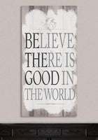 Believe There Is Good - Canvas