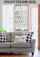 Believe There Is Good - Canvas