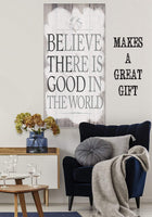 Believe There Is Good - Canvas
