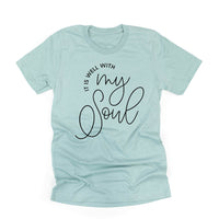 It Is Well With My Soul - Unisex Tee