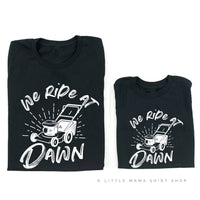 We Ride at Dawn - (Choose Your Mower) - Set of 2 Tee