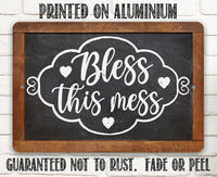 Bless This Mess - Metal Sign