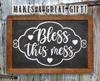 Bless This Mess - Metal Sign