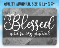 Blessed and Grateful - Metal Sign