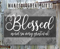 Blessed and Grateful - Metal Sign