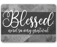 Blessed and Grateful - Metal Sign