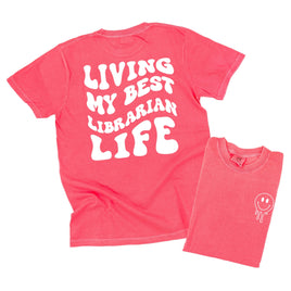 Living My Best Librarian Life - Melty Smiley (pf & b) - Comfort Colors Tee