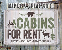 Cabins For Rent, Rustic, Secluded, and Family-Friendly - Metal Sign