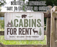 Cabins For Rent, Rustic, Secluded, and Family-Friendly - Metal Sign