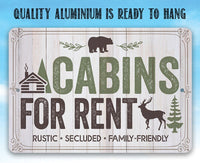 Cabins For Rent, Rustic, Secluded, and Family-Friendly - Metal Sign
