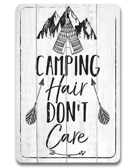 Camping Hair Don't Care - Metal Sign