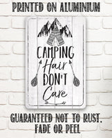 Camping Hair Don't Care - Metal Sign