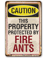 Caution Fire Ants - Metal Sign