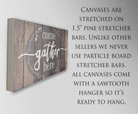 Come Gather Here - Canvas