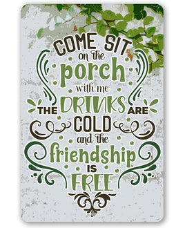 Come Sit on the Porch With Me - Metal Sign