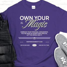 Custom Recovery T-Shirt | Inspiring Sobriety |  Own Your Magic