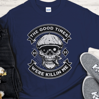 Custom Recovery T-Shirt | Inspiring Sobriety | The Good Times Were Killin Me