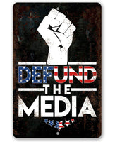 Defund The Media - Metal Sign