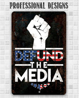 Defund The Media - Metal Sign