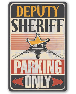 Deputy Sheriff Parking Only - Metal Sign