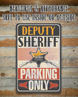 Deputy Sheriff Parking Only - Metal Sign
