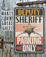 Deputy Sheriff Parking Only - Metal Sign