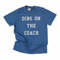 Dibs On The Coach - Comfort Colors Tee