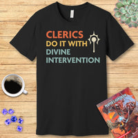 DnD Clerics Do It With Divine Intervention Shirt