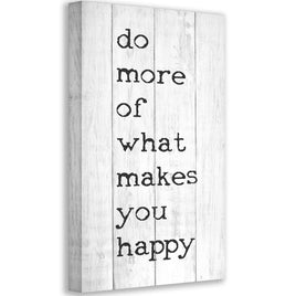 Do More Of What Makes You Happy - Canvas
