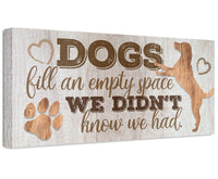 Dogs Fill An Empty Space - Canvas