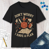 Don't Worry I have a Plan D&D T-Shirt
