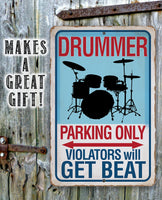 Drummer Parking Only - Metal Sign