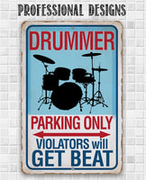 Drummer Parking Only - Metal Sign