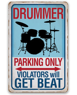 Drummer Parking Only - Metal Sign