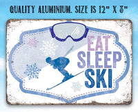 Eat Sleep Ski - Metal Sign