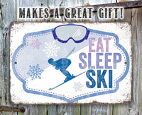 Eat Sleep Ski - Metal Sign