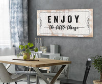 Enjoy The Little Things - Canvas
