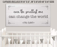 Even The Smallest One Can Change the World - Canvas