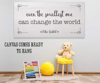 Even The Smallest One Can Change the World - Canvas