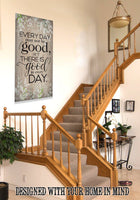 Everyday May Not Be Good - Canvas