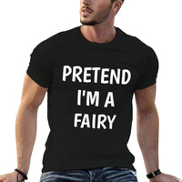 Pretend Im A Fairy Costume Lazy Funny Halloween Party  Stretchy T-Shirt