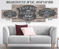 Friends and Family Gather Here - Canvas