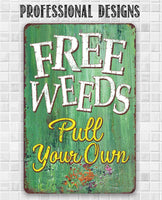 Free Weeds - Metal Sign