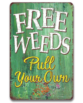 Free Weeds - Metal Sign