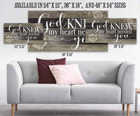 God Knew My Heart Needed You - Canvas