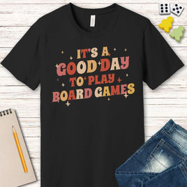 Good Day to Play Board Games T-Shirt