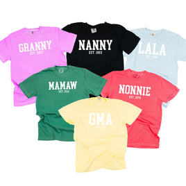 "(Choose Your Grandma Name) - Est. (Select Your Year)" - Comfort Colors Tee