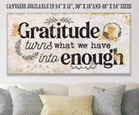 Gratitude Turns What We Have Into Enough - Canvas